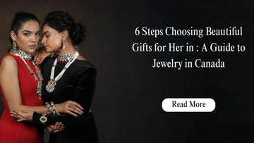 6 Steps Choosing Beautiful Gifts for Her in : A Guide to Jewelry in Canada - Vinni’s Jewelry