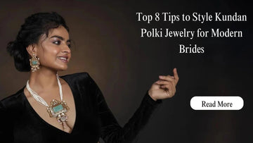 Top 8 Tips to Style Kundan Polki Jewelry for Modern Brides - Vinni’s Jewelry